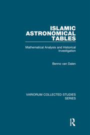 Islamic Astronomical Tables: Mathematical Analysis and Historical Investigation book cover