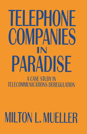 Telephone Companies in Paradise: A Case Study in Telecommunications Deregulation book cover