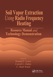 Soil Vapor Extraction Using Radio Frequency Heating: Resource Manual and Technology Demonstration book cover