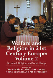Welfare and Religion in 21st Century Europe: Volume 2: Gendered, Religious and Social Change book cover