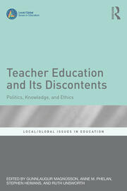 Teacher Education and Its Discontents: Politics, Knowledge, and Ethics book cover