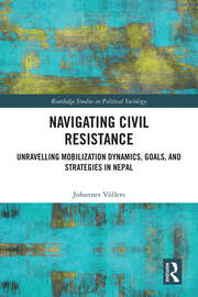 Navigating Civil Resistance: Unravelling Mobilization Dynamics, Goals, and Strategies in Nepal book cover
