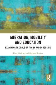 Migration, Mobility and Education: Examining the Role of Family and Schooling book cover