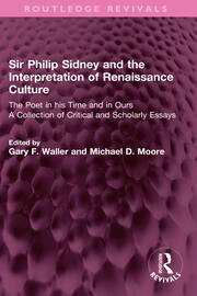 Sir Philip Sidney and the Interpretation of Renaissance Culture: The Poet in his Time and in Ours book cover
