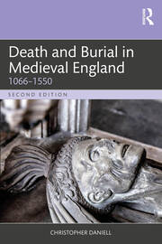 Death and Burial in Medieval England: 1066–1550 book cover
