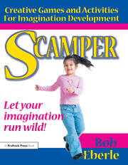 Scamper: Creative Games and Activities for Imagination Development (Combined ed., Grades 2-8) book cover