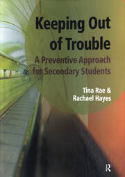 Keeping out of Trouble: A Preventive Approach for Secondary Students book cover