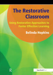 The Restorative Classroom: Using Restorative Approaches to Foster Effective Learning book cover