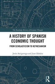 A History of Spanish Economic Thought: From Scholasticism to Keynesianism book cover