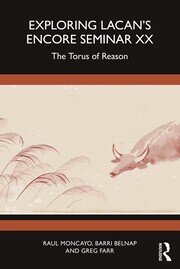 Exploring Lacan’s Encore Seminar XX: The Torus of Reason book cover