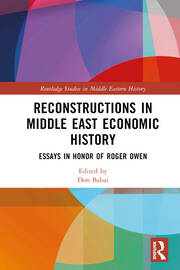 Reconstructions in Middle East Economic History: Essays in Honor of Roger Owen book cover