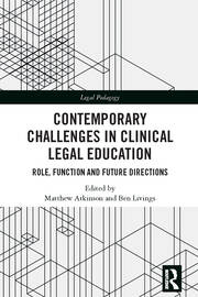 Contemporary Challenges in Clinical Legal Education: Role, Function and Future Directions book cover