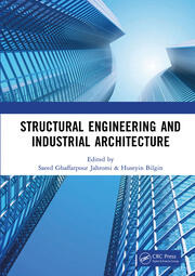 Structural Engineering and Industrial Architecture: Proceedings of 6th International Conference on Structural Engineering and Industrial Architecture (ICSEIA 2023), Changsha, China, 24-26 February 2023 book cover