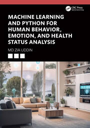 Machine Learning and Python for Human Behavior, Emotion, and Health Status Analysis book cover