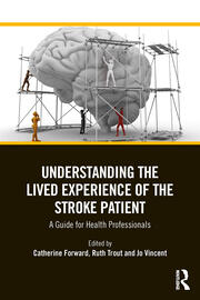 Understanding the Lived Experience of the Stroke Patient: A Guide for