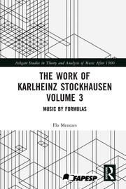 The Work of Karlheinz Stockhausen Volume 3: Music by Formulas book cover