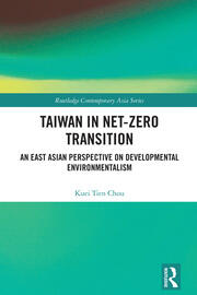 Taiwan in Net-Zero Transition: An East Asian Perspective on Developmental Environmentalism book cover