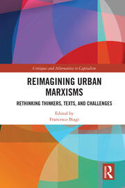 Reimagining Urban Marxisms: Rethinking Thinkers, Texts, and Challenges book cover