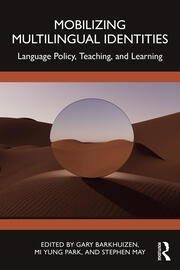 Mobilizing Multilingual Identities: Language Policy, Teaching, and Learning book cover