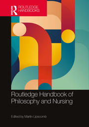 Routledge Handbook of Philosophy and Nursing book cover