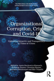 Organizational Corruption, Crime and Covid-19: Upholding Integrity and Transparency in Times of Crises book cover