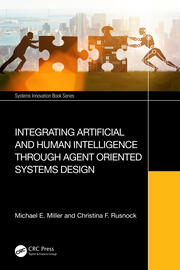 Integrating Artificial and Human Intelligence through Agent Oriented Systems Design book cover