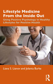 Lifestyle Medicine from the Inside Out: Using Positive Psychology in Healthy Lifestyles for Positive Health book cover