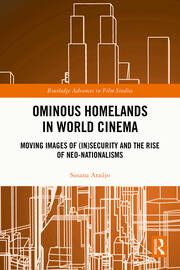Ominous Homelands in World Cinema: Moving Images of (In)Security and the Rise of Neo-Nationalisms book cover