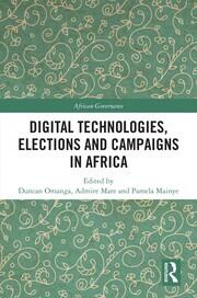 Digital Technologies, Elections and Campaigns in Africa book cover