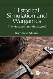 Historical Simulation and Wargames: The Hexagon and the Sword book cover