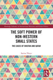 The Soft Power of Non-Western Small States: The Cases of Bhutan and Qatar book cover