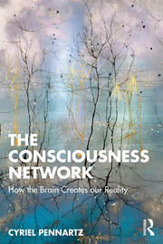The Consciousness Network: How the Brain Creates our Reality book cover