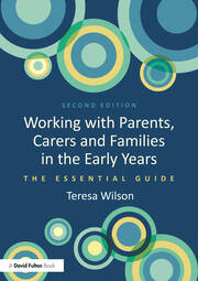 Working with Parents, Carers and Families in the Early Years: The Essential Guide book cover