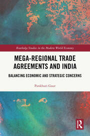 Mega-Regional Trade Agreements and India: Balancing Economic and Strategic Concerns book cover
