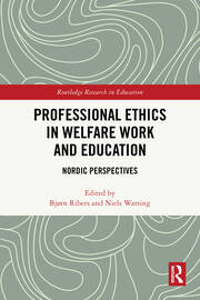 Professional Ethics in Welfare Work and Education: Nordic Perspectives book cover