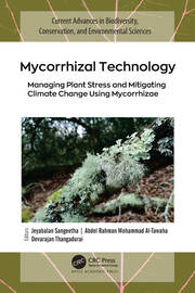 Mycorrhizal Technology: Managing Plant Stress and Mitigating Climate Change Using Mycorrhizae book cover