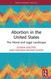 Abortion in the United States: The Moral and Legal Landscape book cover