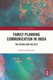 Family Planning Communication in India: The Actors and the Acts book cover