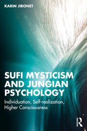 Sufi Mysticism and Jungian Psychology: Individuation, Self-realization, Higher Consciousness book cover