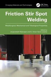 Friction Stir Spot Welding: Metallurgical, Mechanical and Tribological Properties book cover