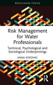 Risk Management for Water Professionals: Technical, Psychological and Sociological Underpinnings book cover