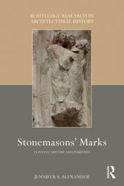Stonemasons' Marks: Context, History and Purposes book cover