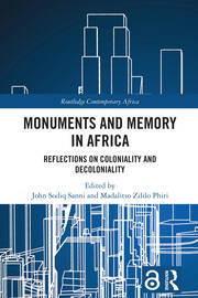 Monuments and Memory in Africa: Reflections on Coloniality and Decoloniality book cover