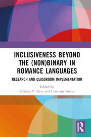 Inclusiveness Beyond the (Non)binary in Romance Languages: Research and Classroom Implementation book cover