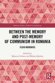 Between the Memory and Post-Memory of Communism in Romania: Fluid Memories book cover
