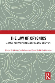 The Law of Cryonics: A Legal Philosophical and Financial Analysis book cover