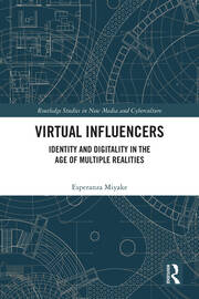 Virtual Influencers: Identity and Digitality in the Age of Multiple Realities book cover