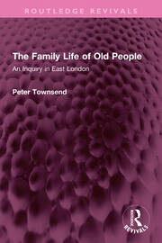 The Family Life of Old People: An Inquiry in East London book cover