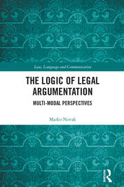 The Logic of Legal Argumentation: Multi-Modal Perspectives book cover