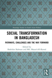 Social Transformation in Bangladesh: Pathways, Challenges and the Way Forward book cover